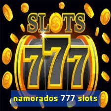 namorados 777 slots